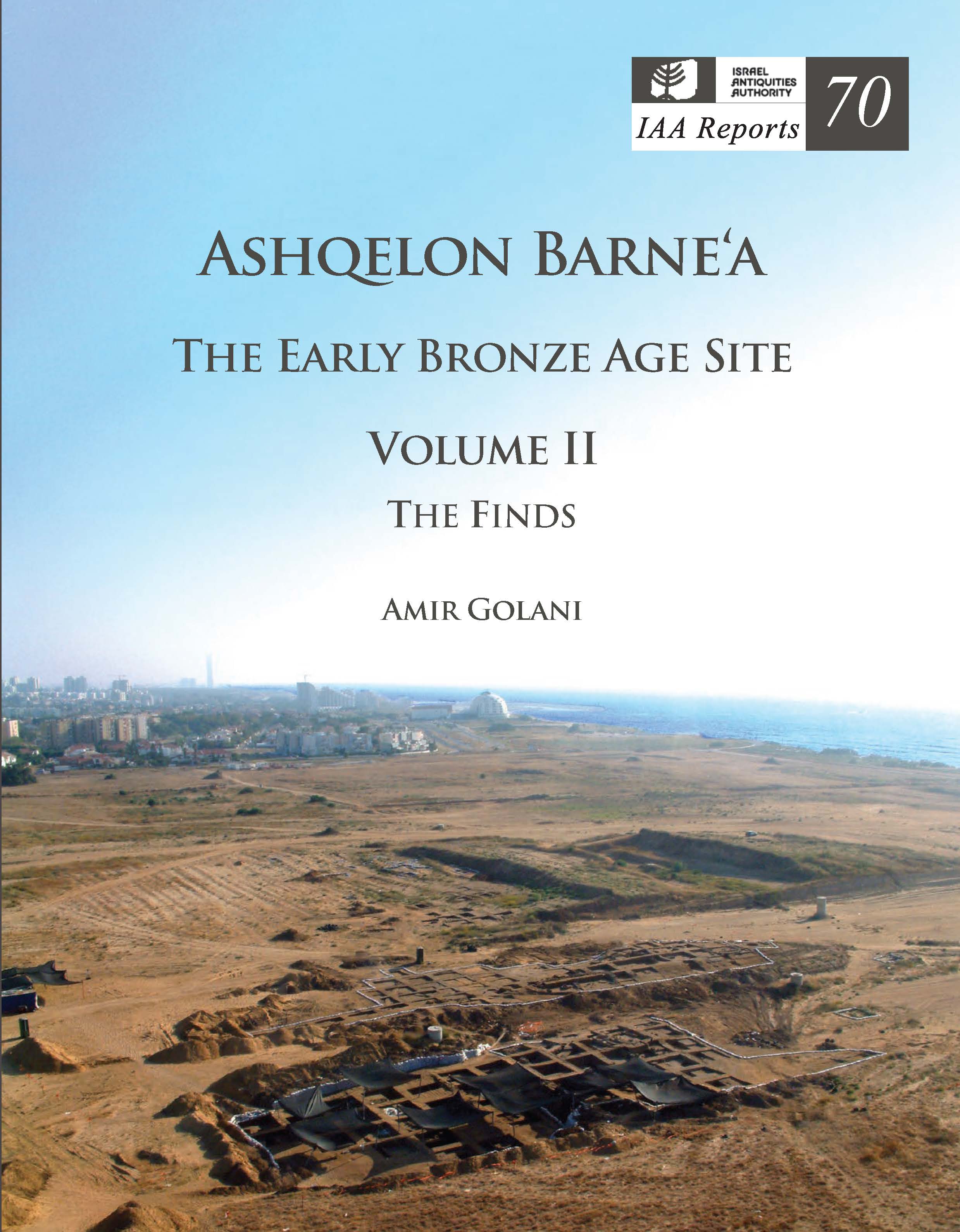 IAA Reports 70, אשקלון ברנע: אתר מתקופת הברונזה הקדומה. כרך II: הממצאים